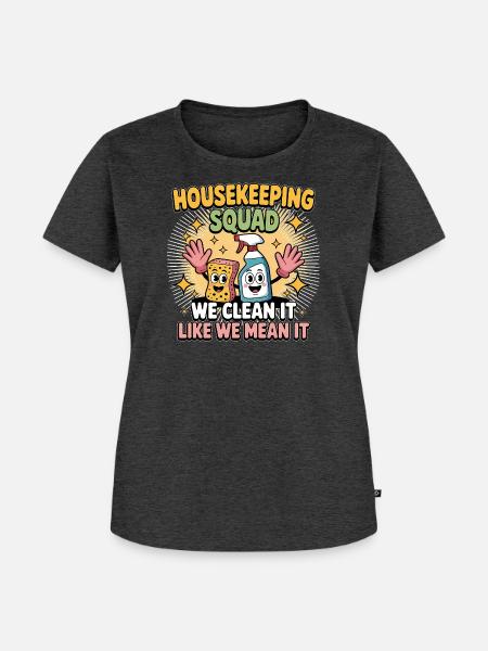 Lustiges Putzen Design - Frauen Premium Bio T-Shirt - Anthrazit meliert