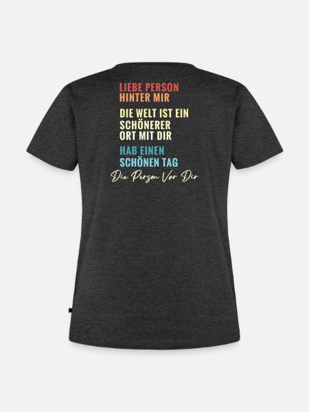 Liebe Person hinter mir - Frauen Premium Bio T-Shirt - Anthrazit meliert