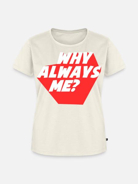 Warum Always Me Geometrisches Design? - Frauen Premium Bio T-Shirt - Naturweiß