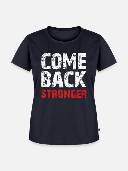 Come Back Stronger - Frauen Premium Bio T-Shirt - Navy
