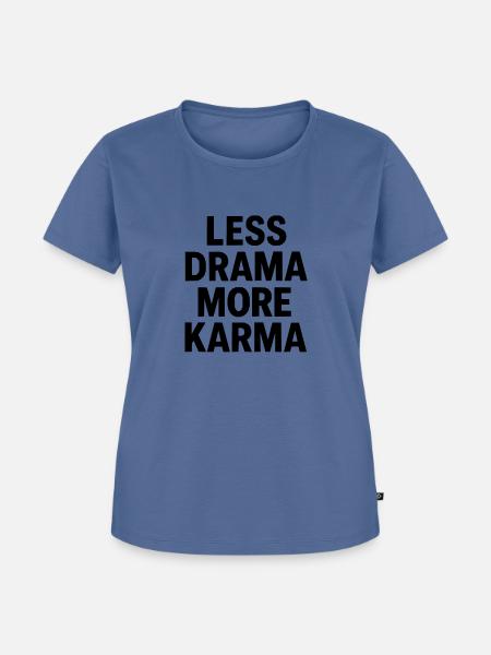 Less drama more karma - Frauen Premium Bio T-Shirt - Taubenblau