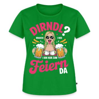 Dirndl? Brauch i ned – nur zum Feiern da - Frauen Premium Bio T-Shirt - Grün - Vorne - Selfina (174cm)