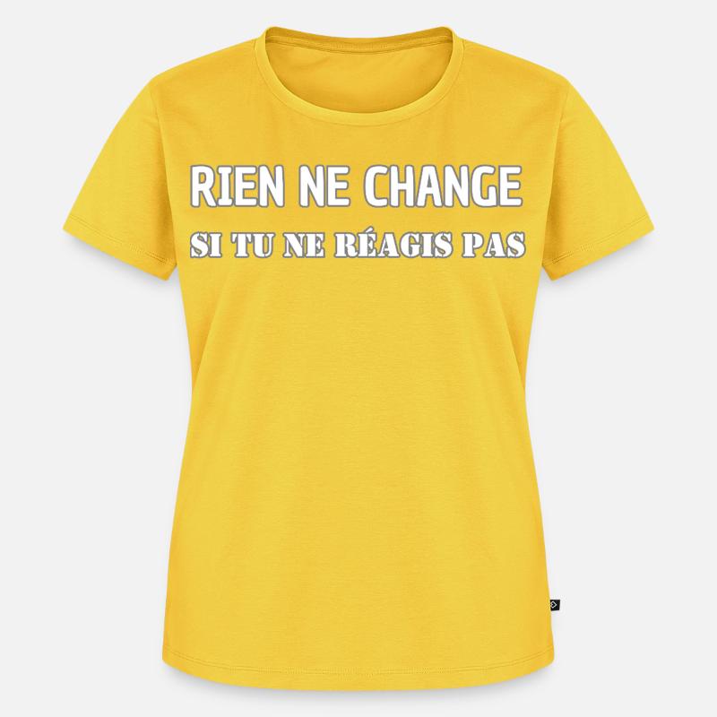 Nothing changes if you don't react - Women's Premium Organic T-shirt - sun yellow
