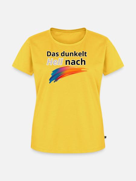 Das Dunkelt hell nach - Frauen Premium Bio T-Shirt - Sonnengelb