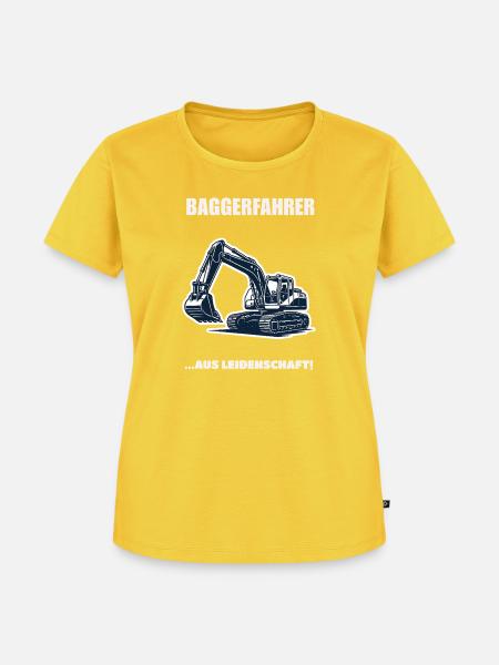 Baggerfahrer Aus Leidenschaft Baustelle Geschenk - Frauen Premium Bio T-Shirt - Sonnengelb