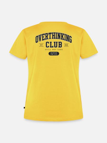 Overthinking Club - Frauen Premium Bio T-Shirt - Sonnengelb