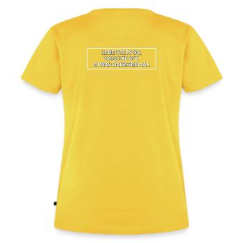Lebe stets so, dass die AfD etwas dagegen hat. - Frauen Premium Bio T-Shirt - Sonnengelb - Hinten - AI Model Female 172 dark (172cm)