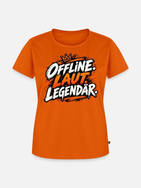 Offline. Laut. Legendär. - Frauen Premium Bio T-Shirt - Orange 