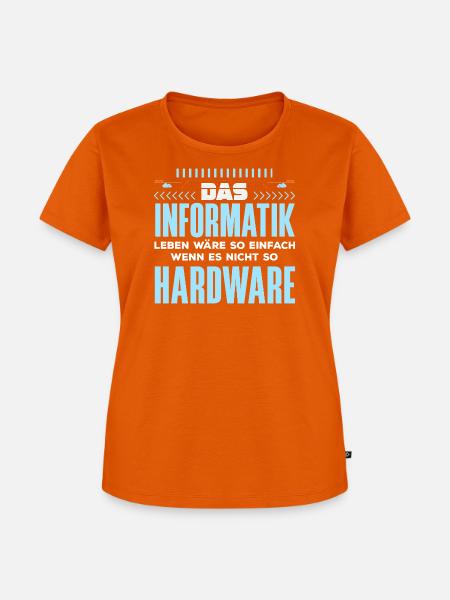 Informatik Hardware Spruch - Frauen Premium Bio T-Shirt - Orange 