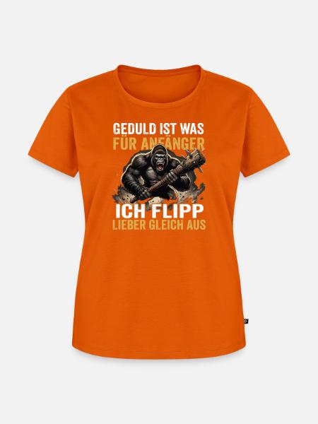 Geduld ist was fuer Anfaenger - Frauen Premium Bio T-Shirt - Orange 
