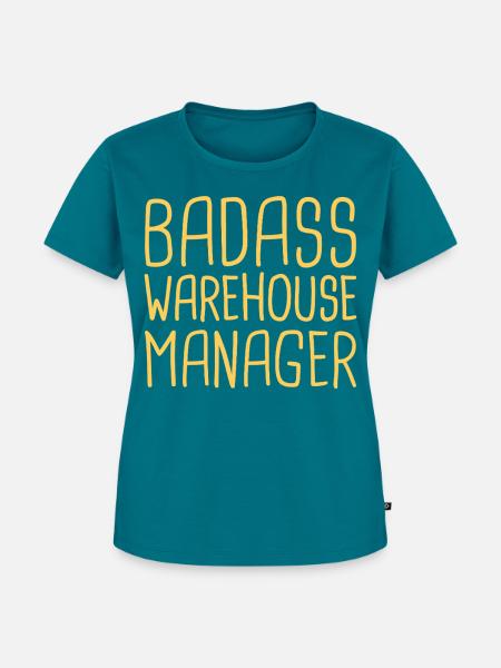 Warehouse Manager Badass - Frauen Premium Bio T-Shirt - Petrol