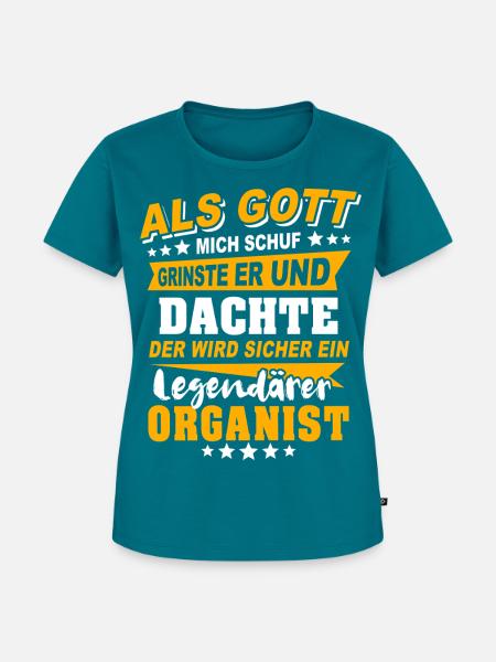 Organist Sprüche - Frauen Premium Bio T-Shirt - Petrol