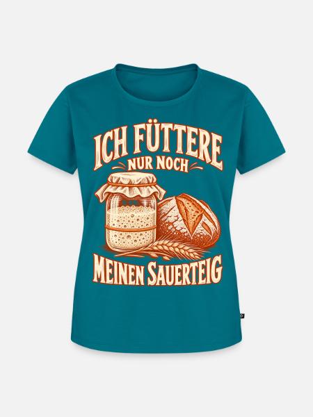 Sauerteig füttern Brot backen - Frauen Premium Bio T-Shirt - Petrol