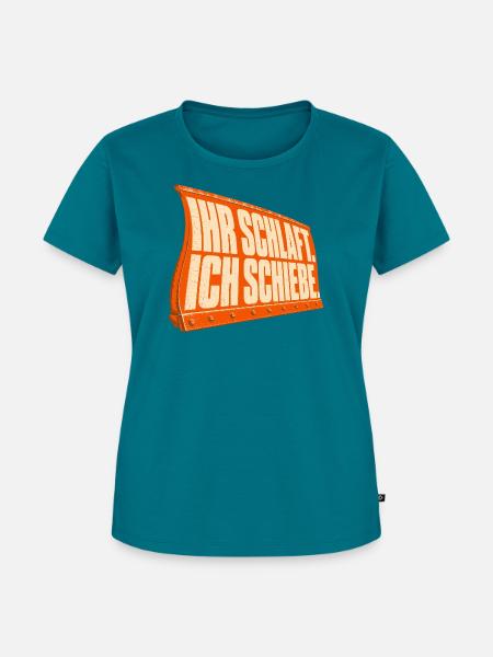 Ihr schlaft - Ich schiebe - Frauen Premium Bio T-Shirt - Petrol