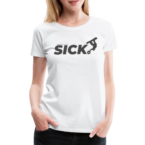 Sick Day! - Maglietta Premium da donna
