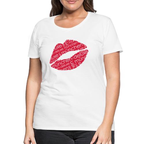 München Deluxe Lippen Motiv - Frauen Premium T-Shirt