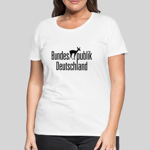 BundesREHpublik_D - Frauen Premium T-Shirt
