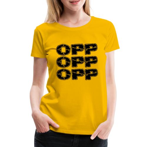 OPP Print - Naisten premium t-paita