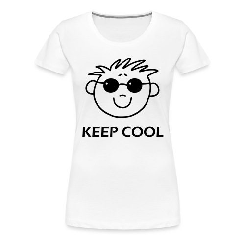 Keep cool - Frauen Premium T-Shirt