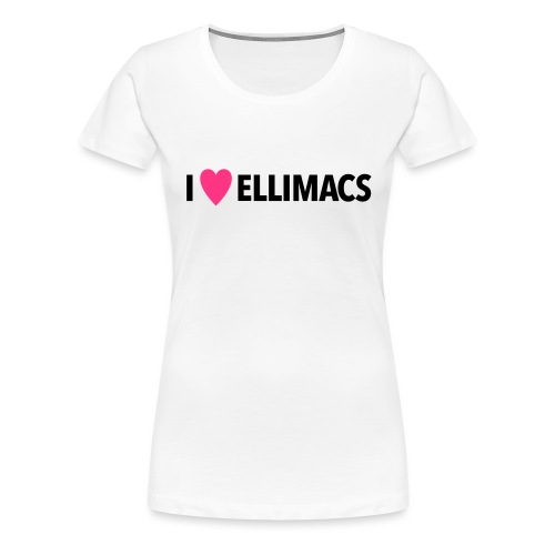 I love ellimacs - Women's Premium T-Shirt