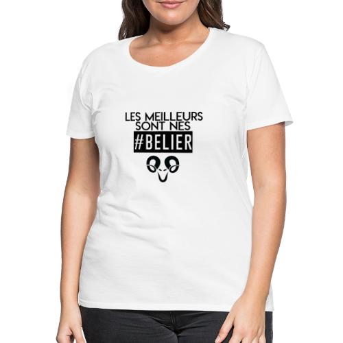 GAMME LES MEILLEURS SONT NES # - T-shirt Premium Femme