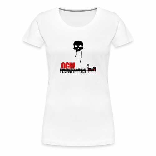 LA MORT EST DANS LE PRÉ ! (dessin Graphishirts) - T-shirt Premium Femme