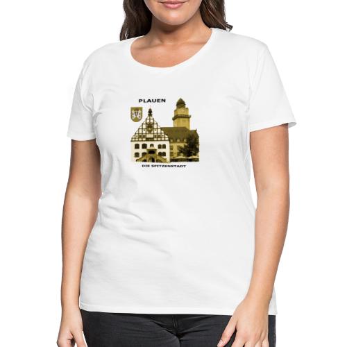 Plauen Vogtland Spitzenstadt Rathaus - Frauen Premium T-Shirt