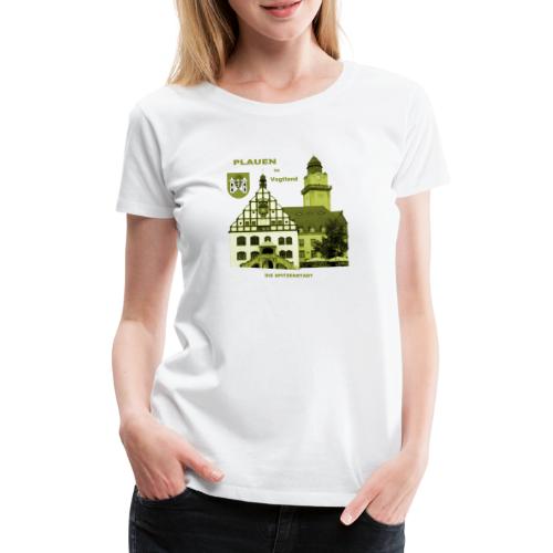 Plauen Vogtland Spitze Vogtland Rathaus - Frauen Premium T-Shirt