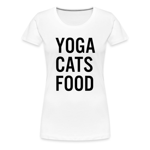 YOGA CATS FOOD LADIES ORGANIC T-SHIRT - Premium-T-shirt dam