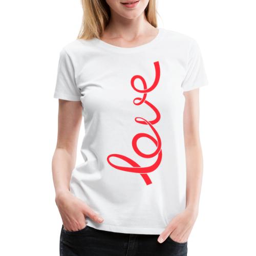 Love - Frauen Premium T-Shirt