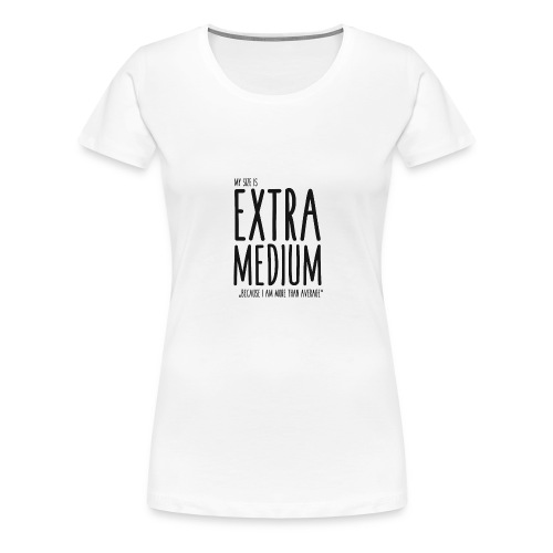 EXTRAmedium - T-shirt Premium Femme