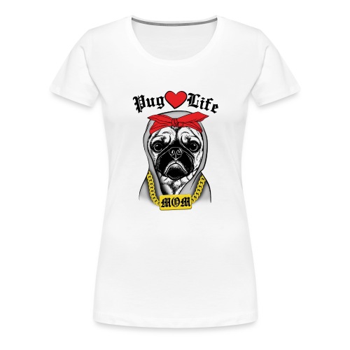 Pug Life - Women's Premium T-Shirt
