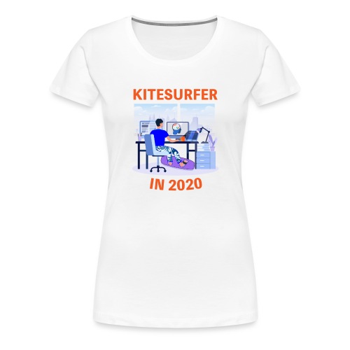 Kitesurfer in 2020 - Women's Premium T-Shirt