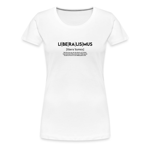 LI|BE|RA|LIS|MUS - Frauen Premium T-Shirt