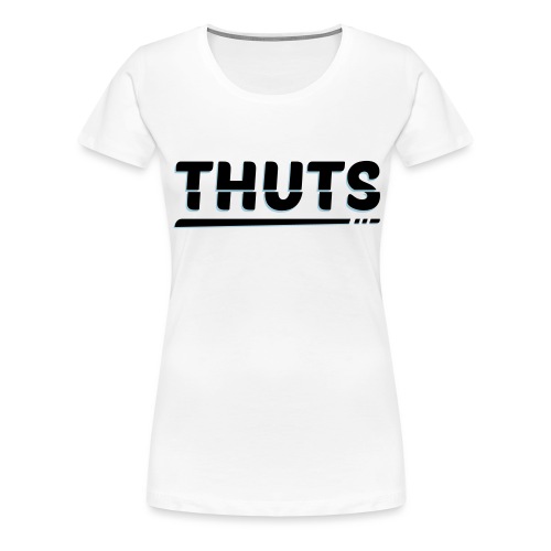 Thuts - T-shirt Premium Femme