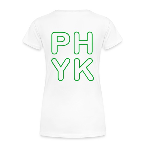 PHYK selkäpainatus - Naisten premium t-paita