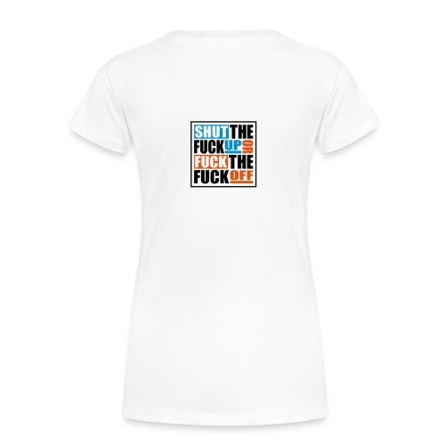 stfu ftfo - Vrouwen Premium T-shirt