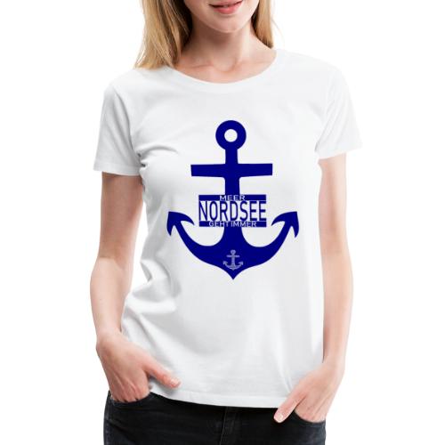 Nordsee Anker Meer geht immer - Frauen Premium T-Shirt
