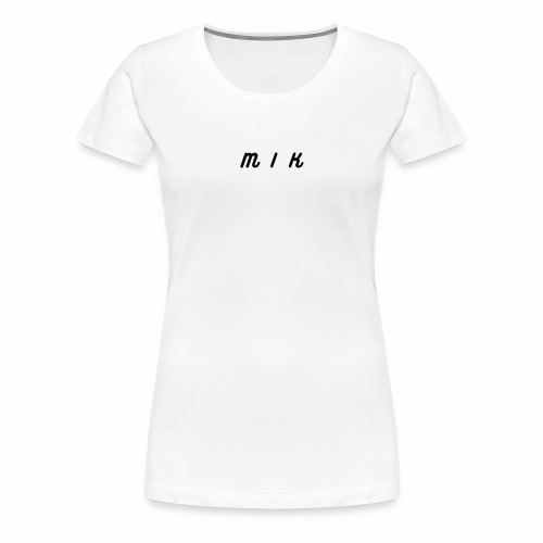 mik - Vrouwen Premium T-shirt