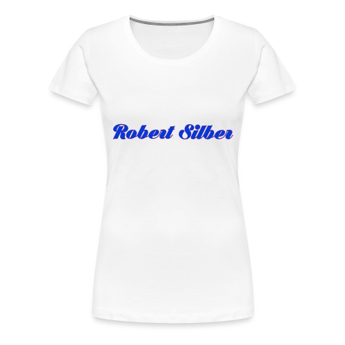 Robert Silber - Frauen Premium T-Shirt