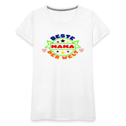 Beste Mama - Frauen Premium T-Shirt
