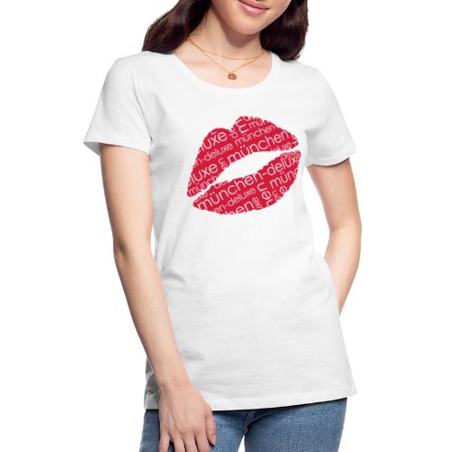 München Deluxe Lippen Motiv - Frauen Premium T-Shirt