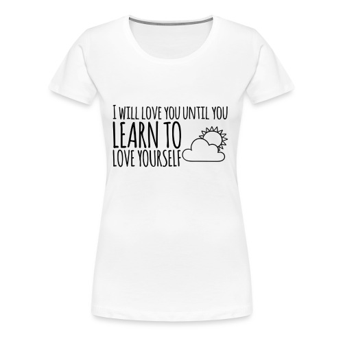Love yourself - Camiseta premium mujer