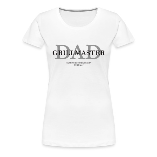 DAD - Grillmaster Grill-T-Shirt - Frauen Premium T-Shirt