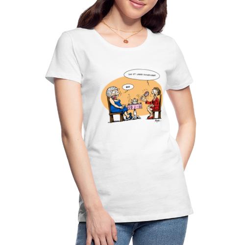 Berta, Anna und das neue Generationengebiss - Frauen Premium T-Shirt