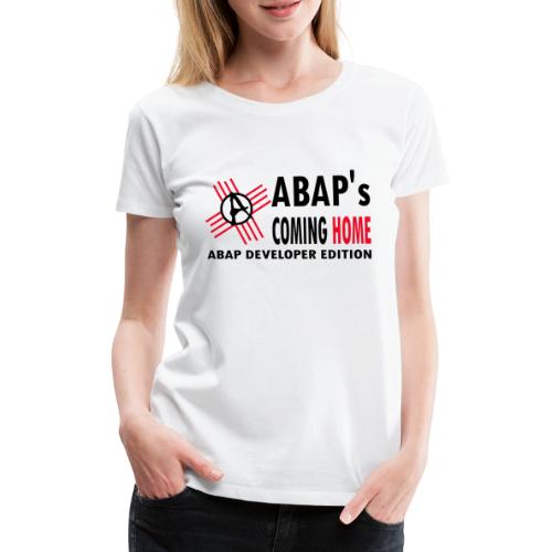 ABAPsComingHomeBlack - Frauen Premium T-Shirt
