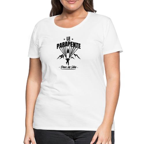 LE PARAPENTE DONNE DES AILES ! (noir) - T-shirt Premium Femme