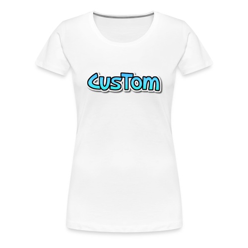 CusTom NORMAL - Vrouwen Premium T-shirt