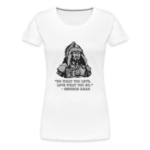 Genghis Khan quote - Vrouwen Premium T-shirt