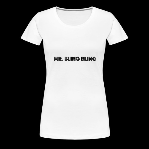 bling bling - Frauen Premium T-Shirt